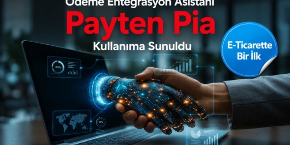 Payten’in Yapay Zeka Destekli Asistanı Pia: API Entegrasyonlarını Devrim Niteliğinde Hızlandırıyor mu?